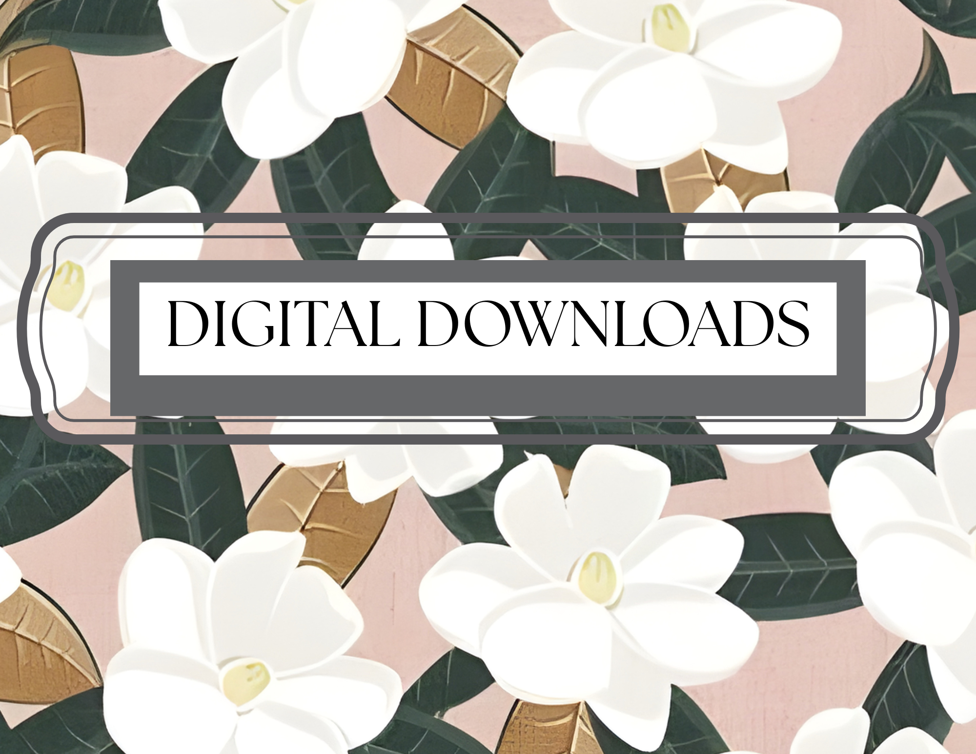 Printables - Digital Downloads